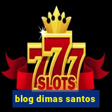 blog dimas santos